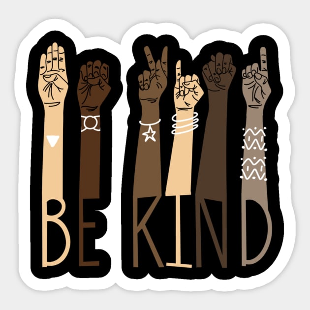 Be Kind Sign Language Hand Talking Teachers Interpreter Asl Shirt Sticker by Kelley Clothing